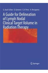 Guide for Delineation of Lymph Nodal Clinical Target Volume in Radiation Therapy