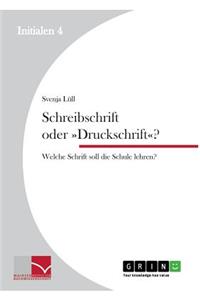 Schreibschrift oder Druckschrift?