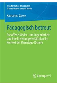 Pädagogisch betreut
