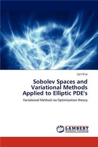 Sobolev Spaces and Variational Methods Applied to Elliptic PDE's