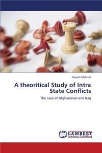 Theoritical Study of Intra State Conflicts