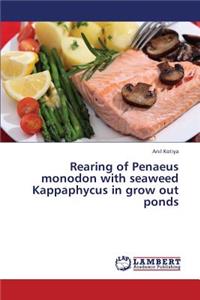 Rearing of Penaeus Monodon with Seaweed Kappaphycus in Grow Out Ponds