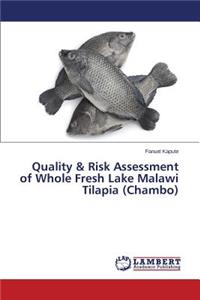 Quality & Risk Assessment of Whole Fresh Lake Malawi Tilapia (Chambo)
