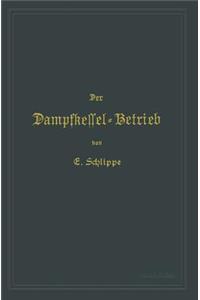 Der Dampfkessel-Betrieb