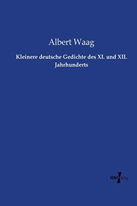 Kleinere deutsche Gedichte des XI. und XII. Jahrhunderts