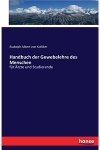 Handbuch der Gewebelehre des Menschen