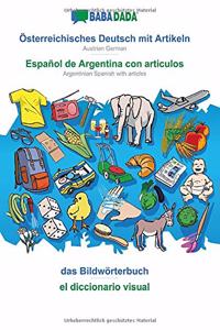 BABADADA, Österreichisches Deutsch mit Artikeln - Español de Argentina con articulos, das Bildwörterbuch - el diccionario visual