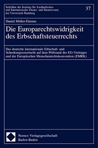 Die Europarechtswidrigkeit Des Erbschaftsteuerrechts