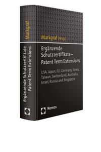 Erganzende Schutzzertifikate - Patent Term Extensions