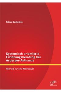 Systemisch orientierte Erziehungsberatung bei Asperger-Autismus