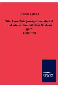 Wie Anne B Bi Jow Ger Haushaltet Und Wie Es Ihm Mit Dem Doktern Geht