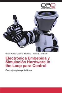 Electronica Embebida y Simulacion Hardware in the Loop Para Control