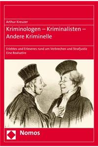 Kriminologen - Kriminalisten - Andere Kriminelle