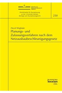 Planungs- Und Zulassungsverfahren Nach Dem Netzausbaubeschleunigungsgesetz