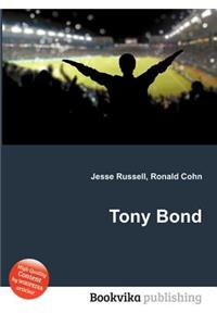 Tony Bond