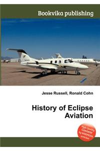History of Eclipse Aviation