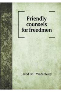 Friendly Counsels for Freedmen