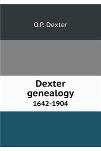 Dexter Genealogy 1642-1904