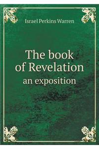 The Book of Revelation an Exposition