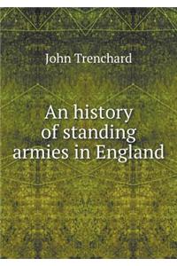 An history of standing armies in England