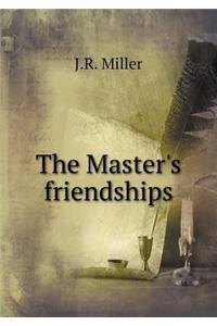 The Master's friendships