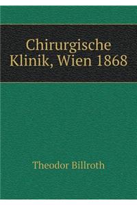 Chirurgische Klinik, Wien 1868