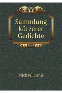 Sammlung Kürzerer Gedichte