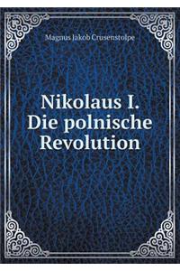 Nikolaus I. Die Polnische Revolution