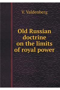 Old Russian doctrine on the limits of royal power