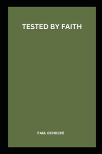Tested by Faith