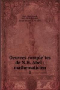Oeuvres completes de N.H. Abel : mathematicien