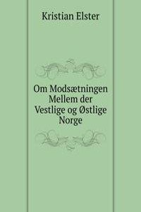 Om Modsaetningen Mellem der Vestlige og ostlige Norge