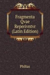 Fragmenta Qvae Reperivntvr (Latin Edition)