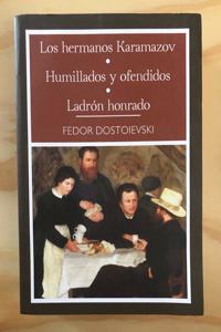 Hermanos Karamazov/Humillados Y Ofendidos/El Ladron Honrado