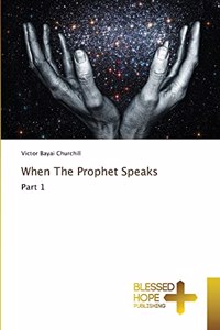 When The Prophet Speaks
