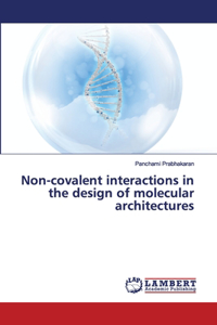 Non-covalent interactions in the design of molecular architectures