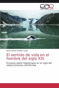sentido de vida en el hombre del siglo XXI
