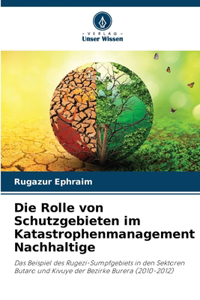 Die Rolle von Schutzgebieten im Katastrophenmanagement Nachhaltige