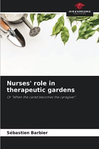 Nurses' role in therapeutic gardens