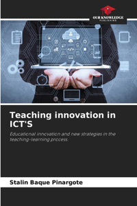 Teaching innovation in ICT'S