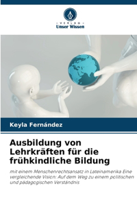 Ausbildung von Lehrkräften für die frühkindliche Bildung