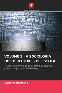 Volume 1 - A Sociologia DOS Directores de Escola