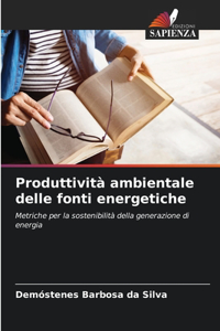 Produttività ambientale delle fonti energetiche