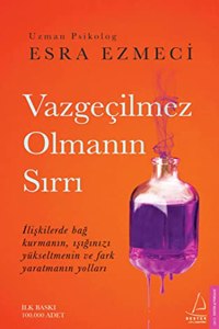 Vazgecilmez Olmanin Sirri [Turkish]