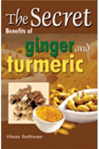 Secret Benefits of Ginger & Turmeric