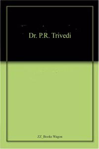 Dr. P.R. Trivedi