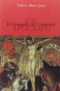 El evangelio del centurion.un apocrifo