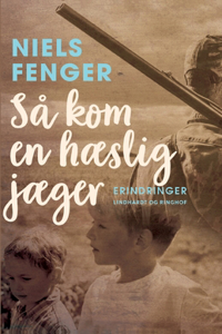 Så kom en hæslig jæger