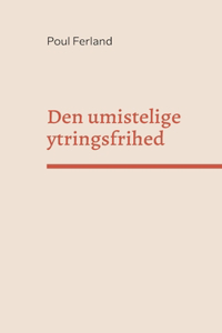 Den umistelige ytringsfrihed