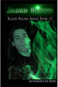 Jaded Blood (Blood Bound Book 10)